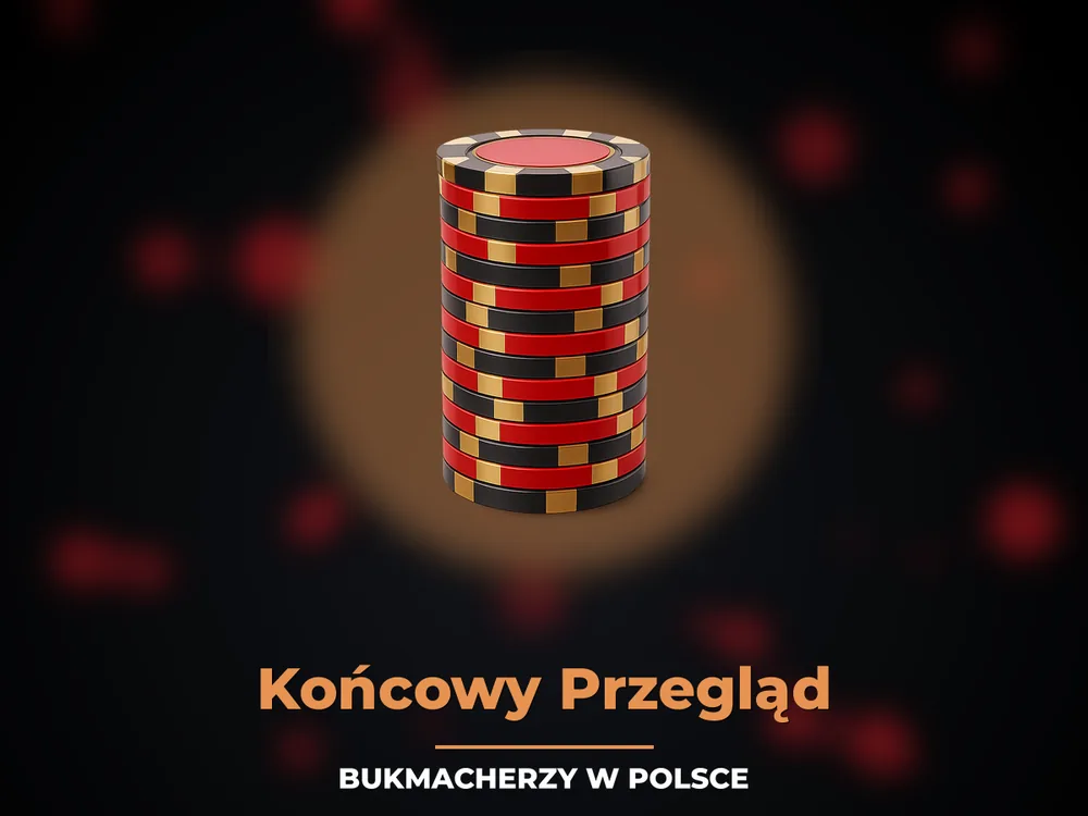 bukmacherzy w polsce - Końcowy Przegląd